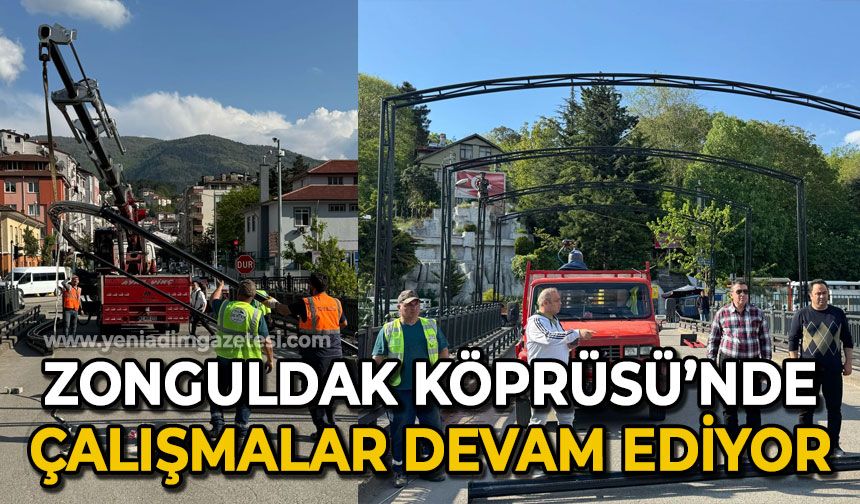 Zonguldak Köprüsü'nde çalışmalar devam ediyor