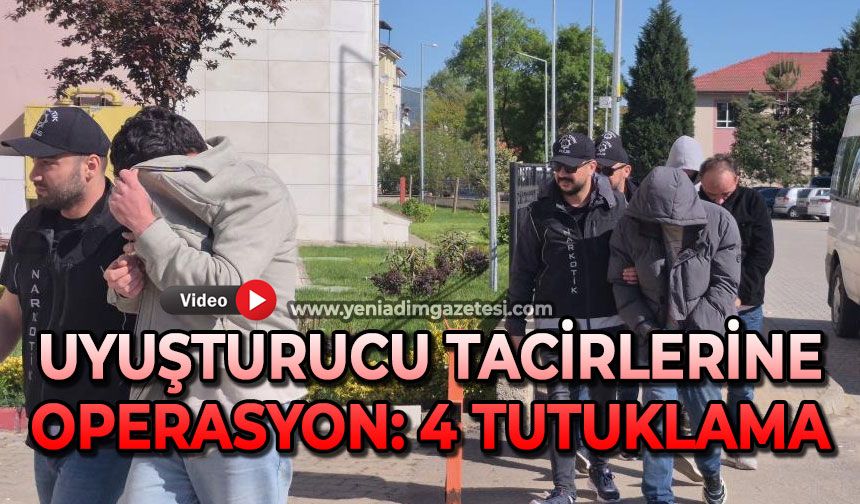 Uyuşturucu tacirlerine operasyon: 4 tutuklama