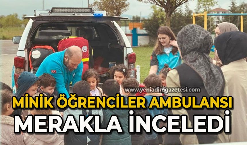 Minik öğrenciler ambulansı merakla inceledi