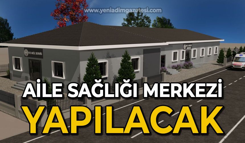 Aile Sağlığı Merkezi yapılacak: Yatırım programına alındı