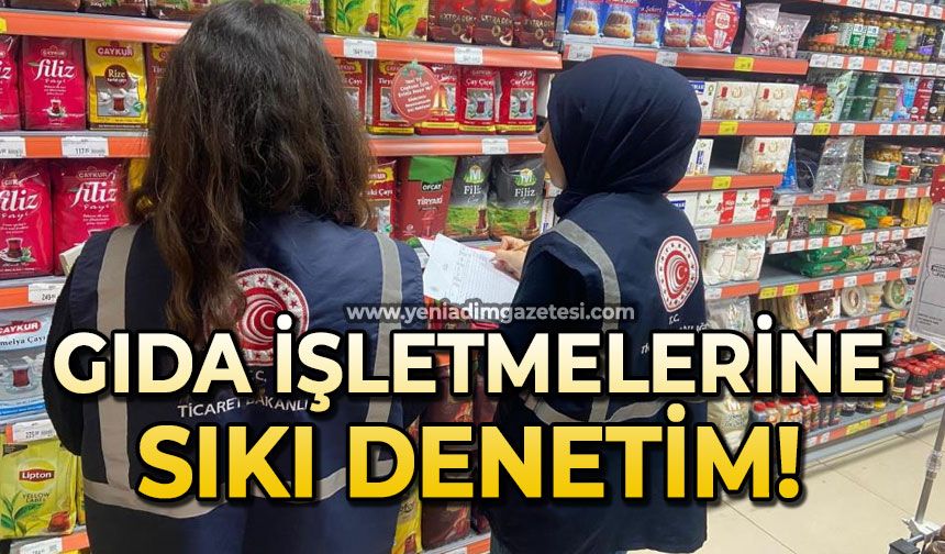 Gıda işletmelerine sıkı denetim
