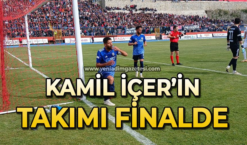 Kamil İçer’in takımı finalde