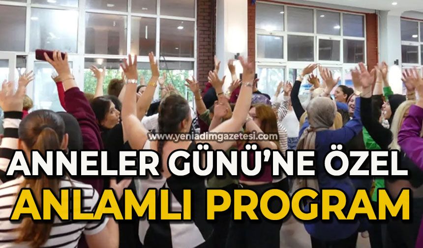 Anneler Günü’ne özel anlamlı program