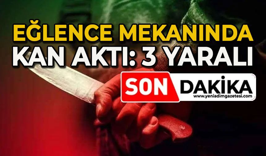Eğlence mekanında bıçaklı kavga: 3 yaralı