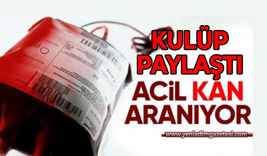 Kulüp paylaştı acil kan aranıyor