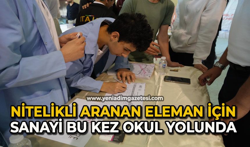 Nitelikli aranan eleman için sanayi bu kez okul yolunda