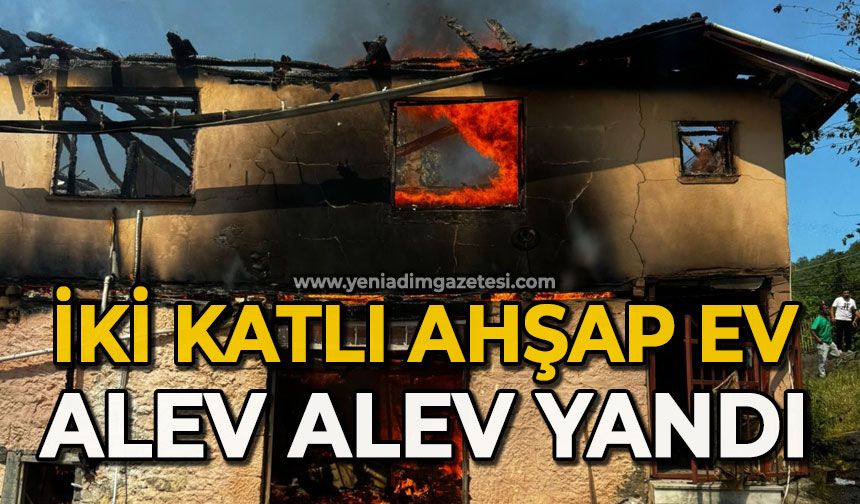 İki katlı ahşap ev alev alev yandı