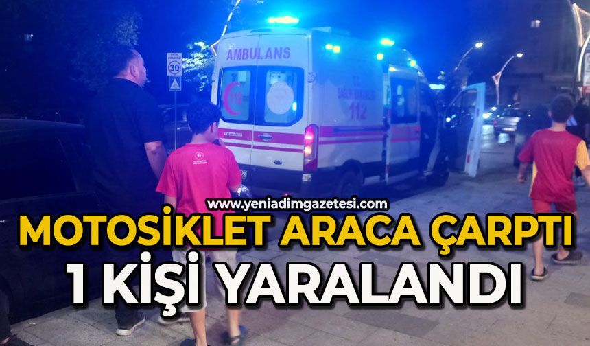 Motosiklet araca çarptı: 1 kişi yaralandı