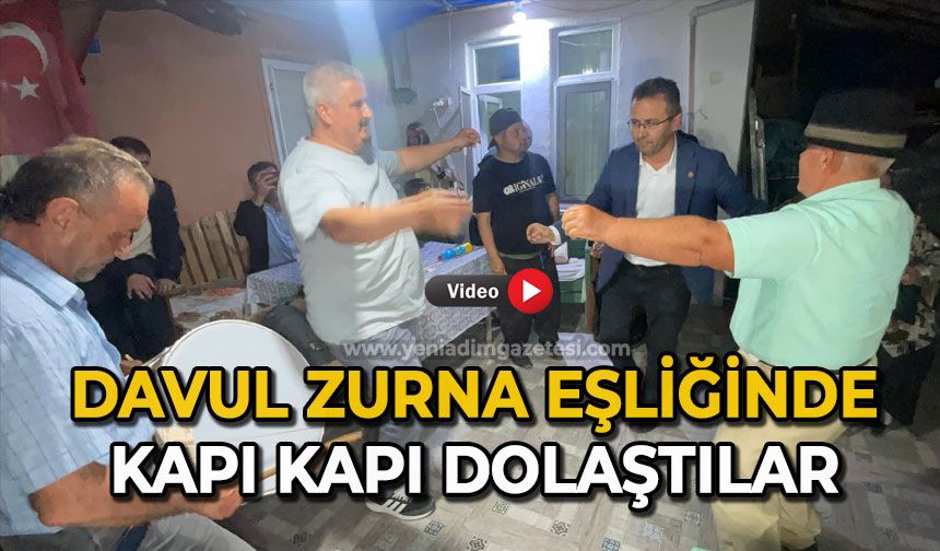 Davul zurna eşliğinde kapı kapı dolaştılar