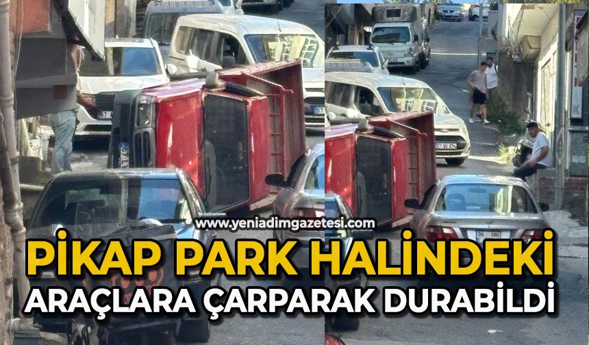 Pikap park halindeki araçlara çarparak durabildi
