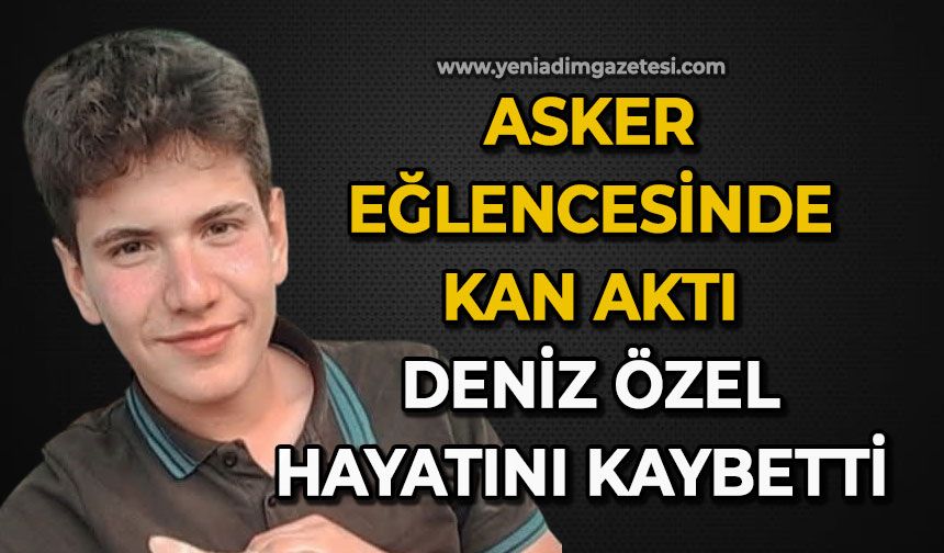 Asker eğlencesinde kan aktı: Deniz Özel hayatını kaybetti