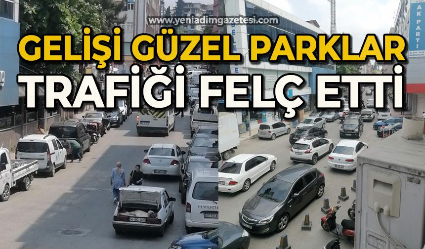 Gelişi güzel park edilen araçlar trafiği felç ediyor!
