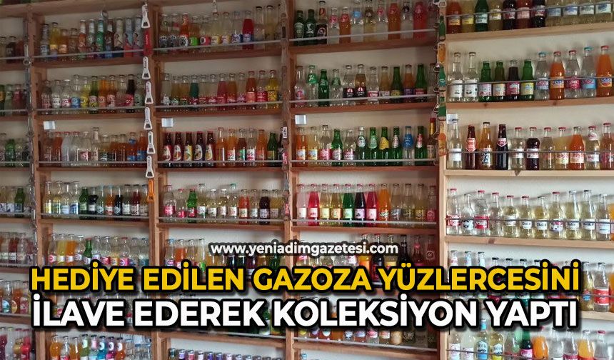 Hediye edilen gazoza yüzlercesini ilave ederek koleksiyon yaptı