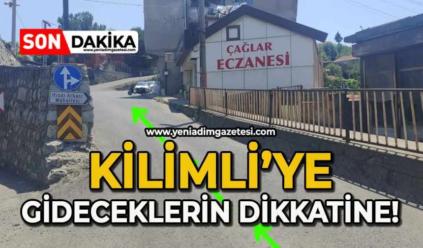Kilimli’ye gideceklerin dikkatine!