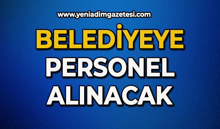 Belediyeye personel alınacak