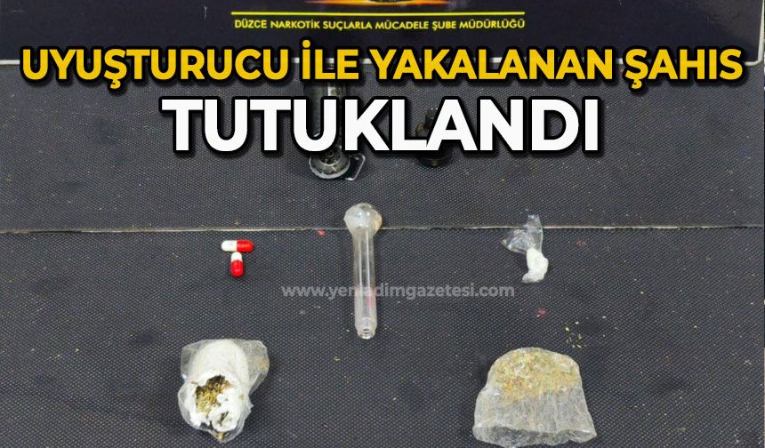 Uyuşturucu ile yakalanan şahıs tutuklandı