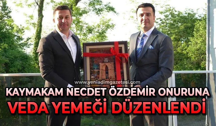 Kaymakam Necdet Özdemir onuruna veda yemeği düzenlendi
