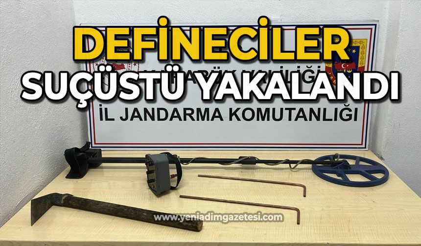 Defineciler suçüstü yakalandı