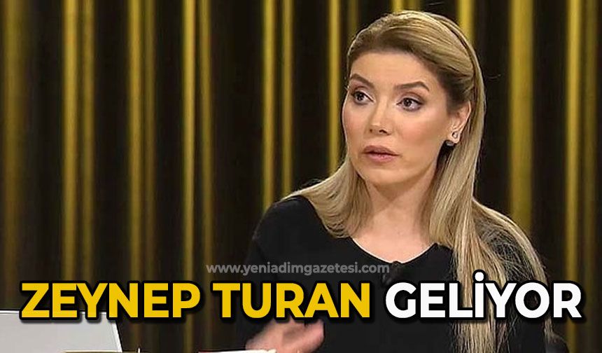 Zeynep Turan geliyor