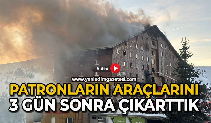 Patronların araçlarını 3 gün sonra çıkarttık