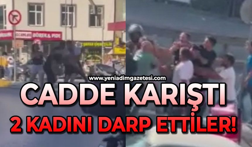 Cadde karıştı: 2 kadını darp ettiler