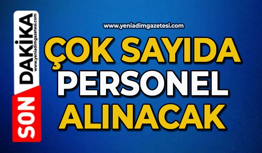 Çok sayıda personel alınacak
