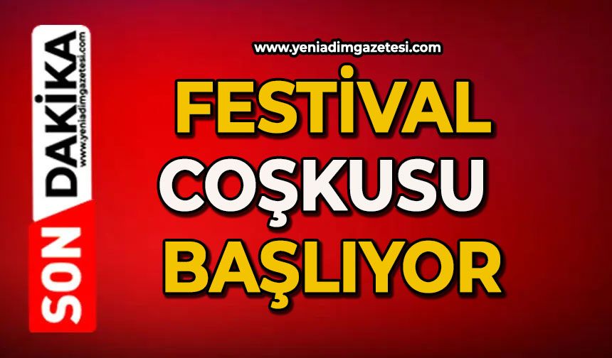 Festival coşkusu başlıyor