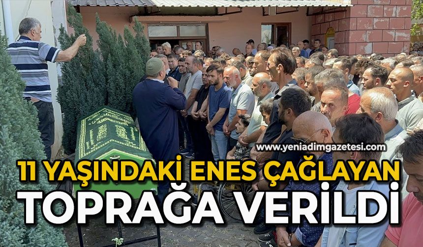11 yaşındaki Enes Çağlayan, toprağa verildi