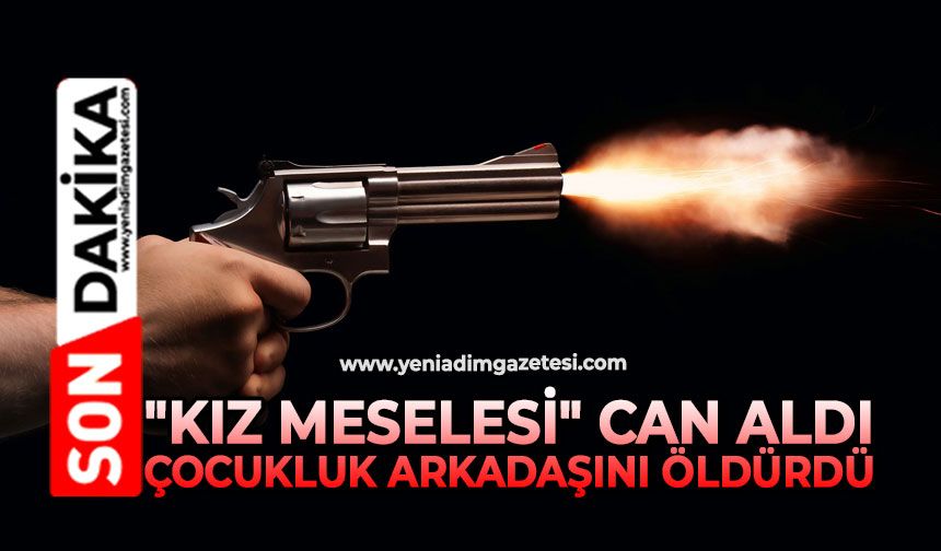"Kız meselesi" can aldı: Çocukluk arkadaşını öldürdü