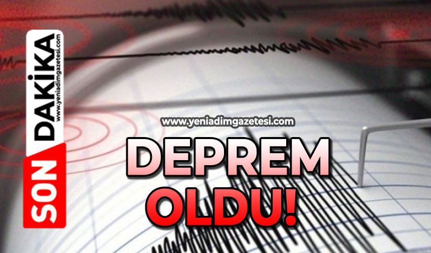 Deprem oldu!