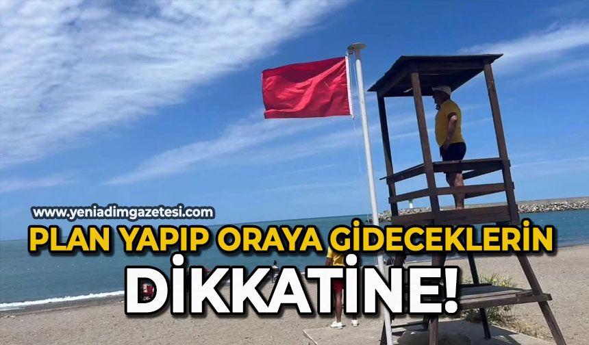 Plan yapıp oraya gideceklerin dikkatine!