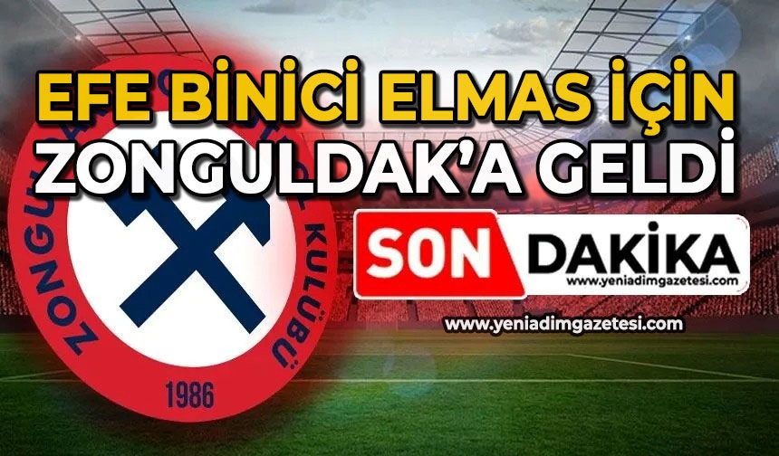 Efe Binici Elmas için Zonguldak’a geldi