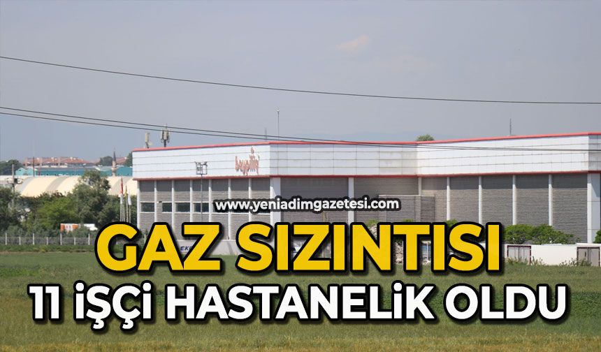 Gaz sızıntısı: 11 işçi hastanelik oldu