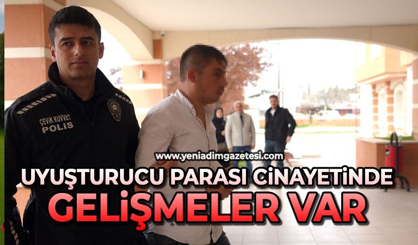 Uyuşturucu parası cinayetinde gelişmeler var