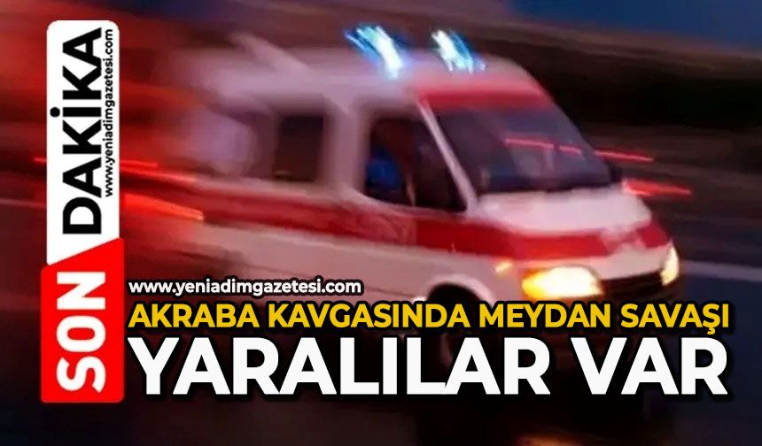 Akraba kavgasında meydan savaşı: Yaralılar var