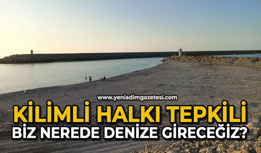Kilimli halkı tepkili: “Biz nerede denize gireceğiz?”