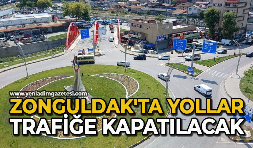 Zonguldak'ta yollar trafiğe kapatılacak