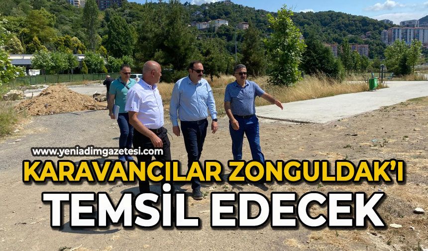 Karavancılar Zonguldak’ı temsil edecek