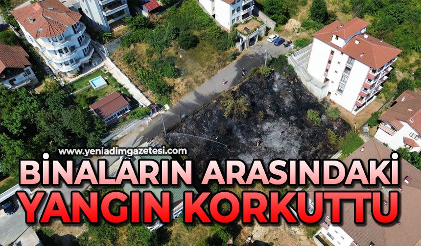 Binaların arasındaki yangın korkuttu