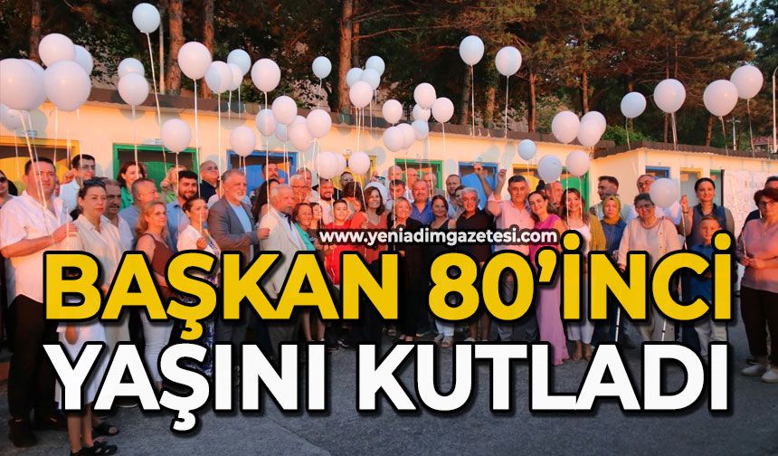 Başkan 80’inci yaşını kutladı