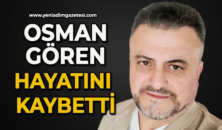 Osman Gören hayatını kaybetti