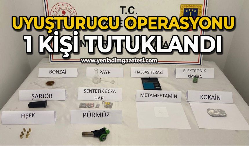 Uyuşturucu operasyonu: 1 kişi tutuklandı