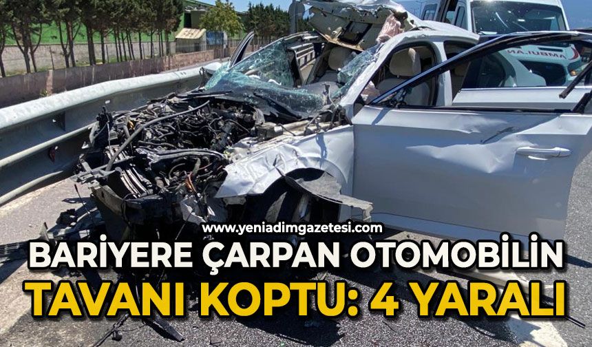 Bariyere çarpan otomobilin tavanı koptu: 4 yaralı