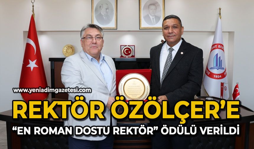Rektör Özölçer’e “En Roman Dostu Rektör” ödülü verildi