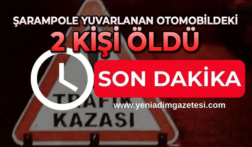 Şarampole yuvarlanan otomobildeki 2 kişi öldü