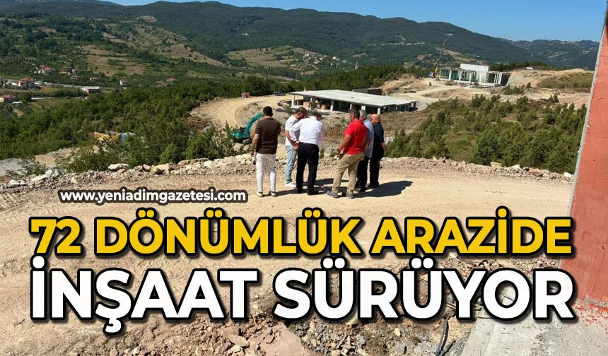 72 dönümlük arazide inşaat sürüyor