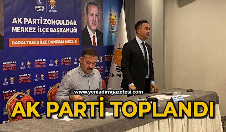 AK Parti toplandı