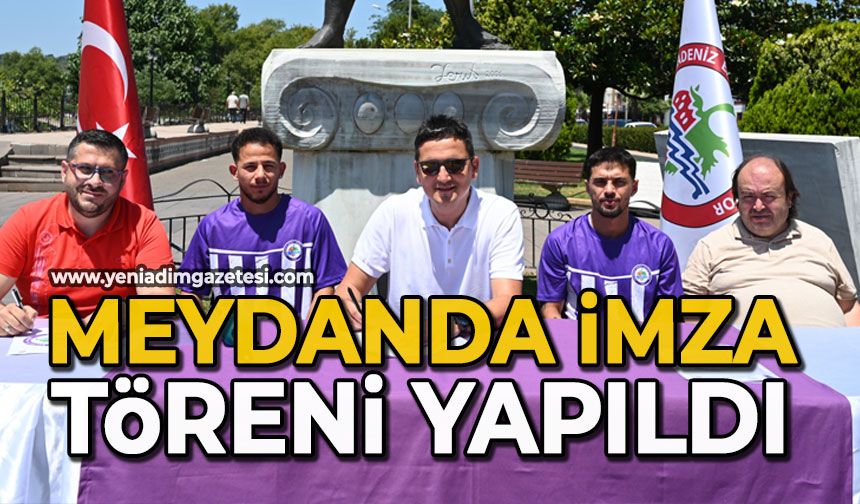 Meydanda imza töreni yapıldı