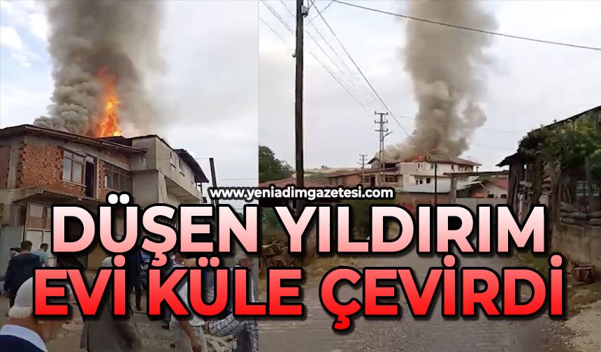 Düşen yıldırım evi küle çevirdi