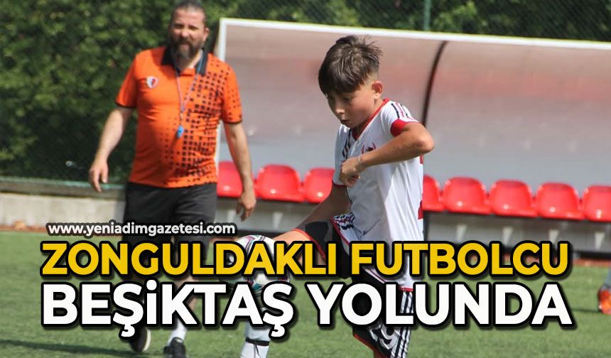 Zonguldaklı futbolcu Beşiktaş yolunda